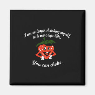 I Am No Longer Shrinking Myself Strawberry Boxing  Magnet