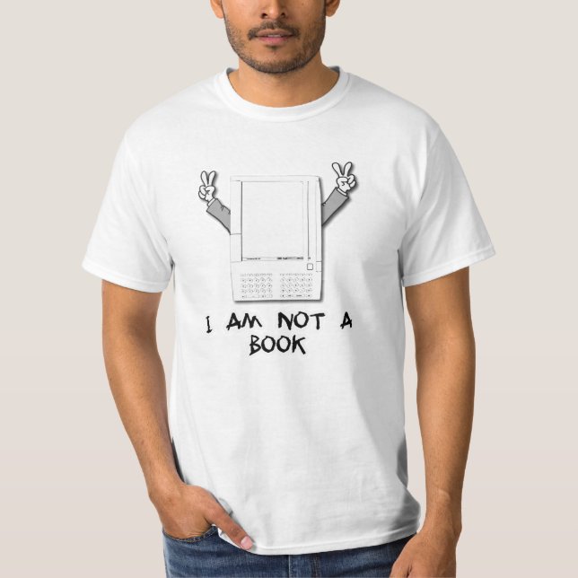 I Am Not A Book T-shirt (Front)