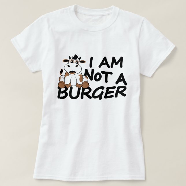 I am not a burger T-shirt (Design Front)