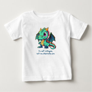I am not a dragon baby T-Shirt