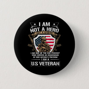 I Am Not A Hero Not A Legend I Am A Us Veteran Usa 6 Cm Round Badge