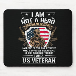 I Am Not A Hero Not A Legend I Am A Us Veteran Usa Mouse Pad