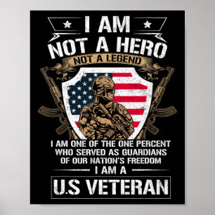 I Am Not A Hero Not A Legend I Am A Us Veteran Usa Poster