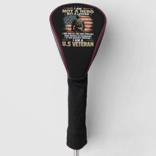 I Am Not A Hero Not A Legend I Am One Percent A US Golf Head Cover