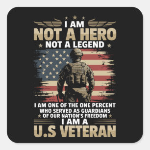 I Am Not A Hero Not A Legend I Am One Percent A US Square Sticker