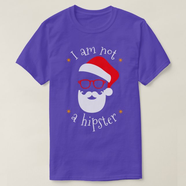 I Am Not A Hipster Camiseta Hipster para Navidad T-Shirt (Design Front)