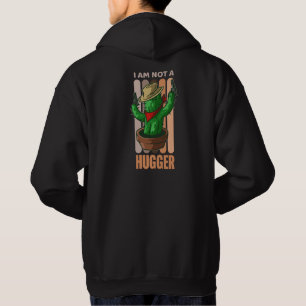I Am Not A Hugger Funny Sarcastic Cowboy Cactus Ho Hoodie