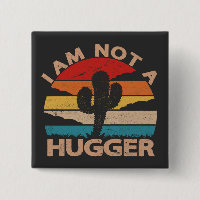 I Am Not A Hugger Funny Vintage Cactus