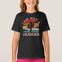 I Am Not A Hugger Shirt Funny Vintage Cactus