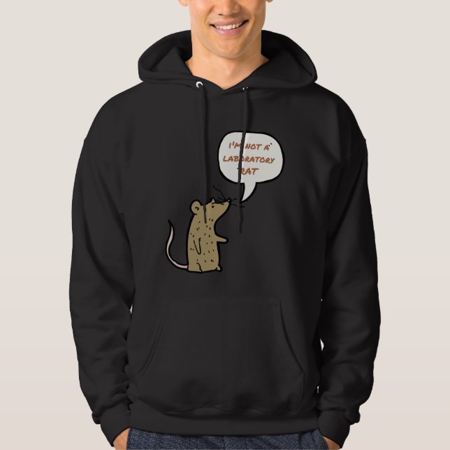 I am not a laboratory rat  hoodie (Front)