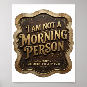 I AM NOT A MORNING PERSON I AM ALSO NOT AN AFTE v2 Poster