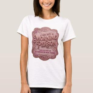 I AM NOT A MORNING PERSON I AM ALSO NOT AN AFTE v5 T-Shirt