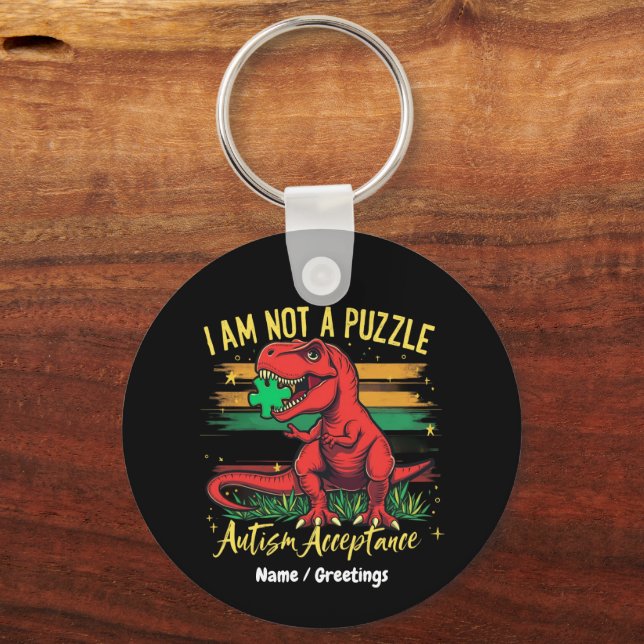 I Am Not a Puzzle Embracing Autism Acceptance  Key Ring (Front)