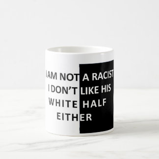 I Am Not A Racist Coffee Mug