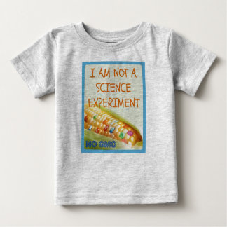 I Am Not A Science Experiment Baby T-Shirt