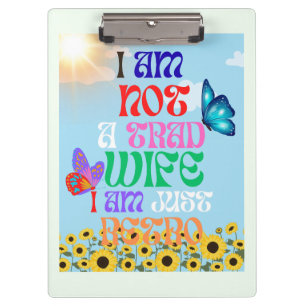 I Am Not A Traditional Wife, I am Just Retro Clipboard