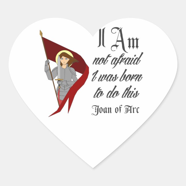I Am Not Afraid - Joan of Arc Heart Sticker (Front)