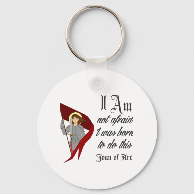 I Am Not Afraid - Joan of Arc Key Ring (Front)