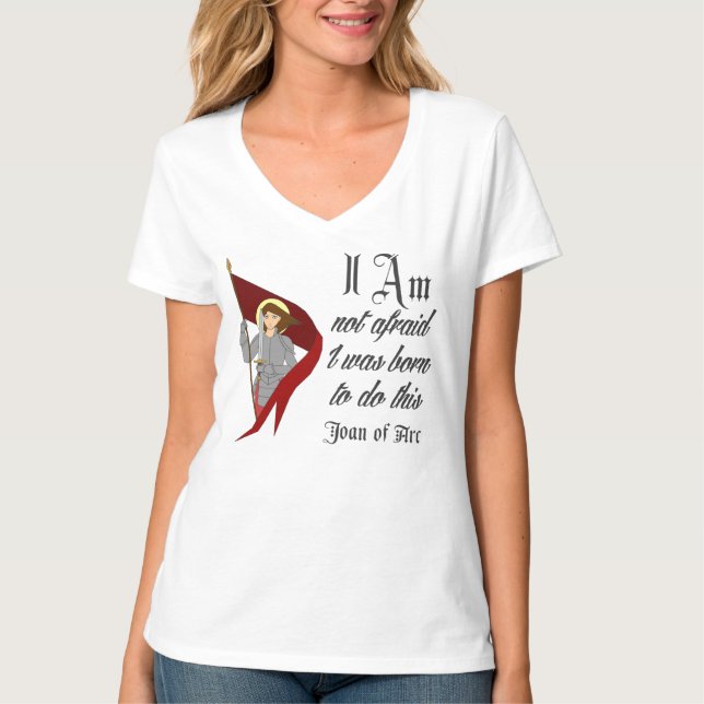 I Am Not Afraid - Joan of Arc T-Shirt (Front)