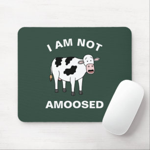 I Am Not Amoosed Funny Farming Animal Cow Pun Mouse Pad