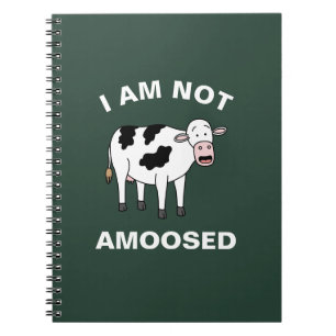 I Am Not Amoosed Funny Farming Animal Cow Pun Notebook