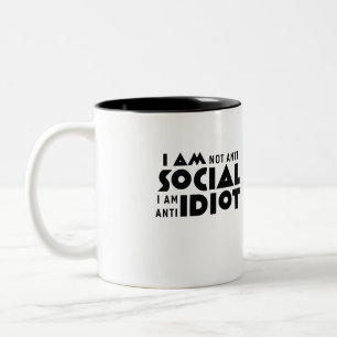 I am not anti social a am anti idiot Geek Mug