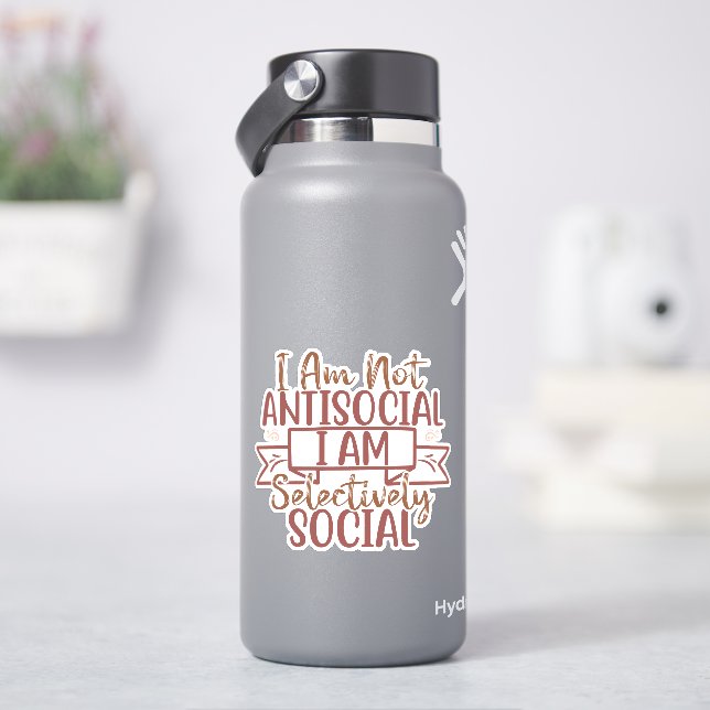  I am not anti-social, I'm selectively social (HydroFlask)