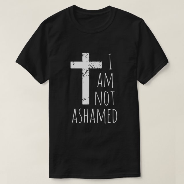 I am not ashamed  Big Red Cross  Gospel Christian  T-Shirt (Design Front)