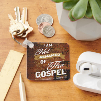 I Am Not Ashamed of the Gospel | Romans 1:16 Key Ring