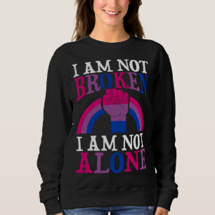 I Am Not Broken I Am Not Alone Bisexual Pride Empo Sweatshirt