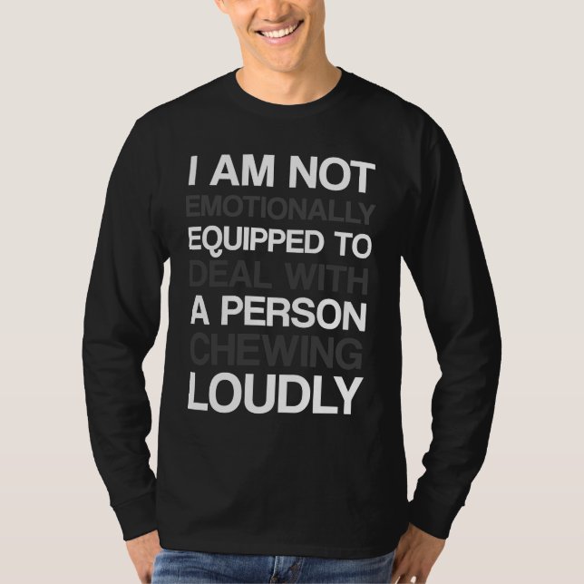 I am not emotionally equipped to deal with a perso T-Shirt (Front)