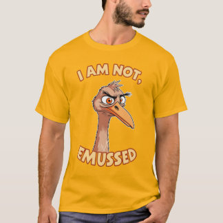 I Am Not Emused Emu Pun T-Shirt