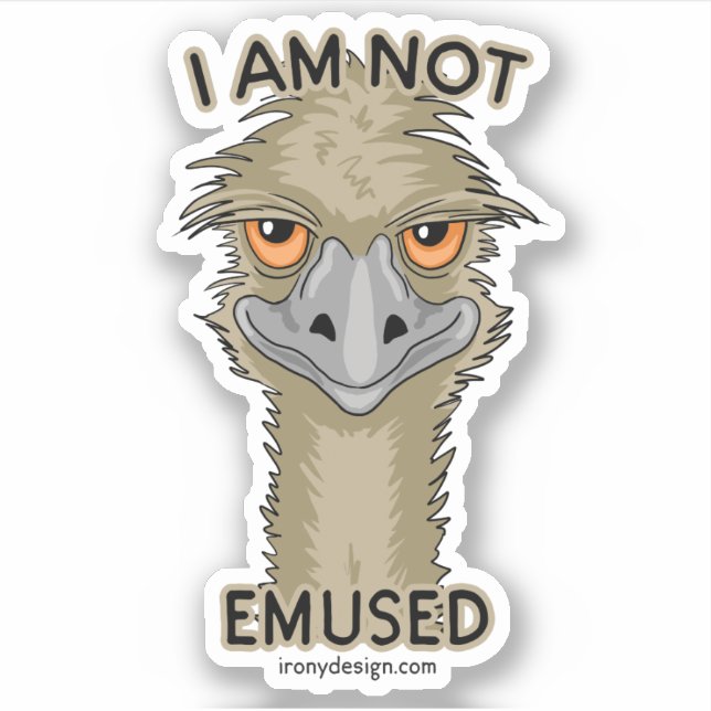 I Am Not Emused Funny Emu Pun Contour Sticker (Front)