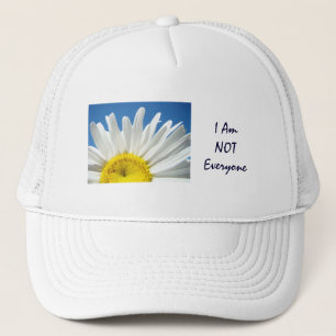 I Am NOT Everyone! hats slogans Whtie Daisy