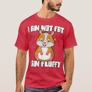 I am not fat i am Fluffy Guinea Pig  T-Shirt