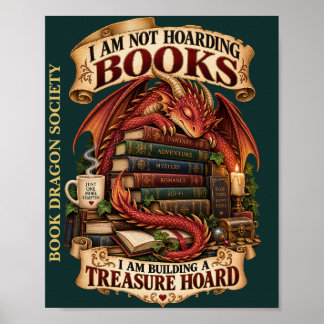 I Am Not Hoarding Books, I Am Building a Treasure Poster