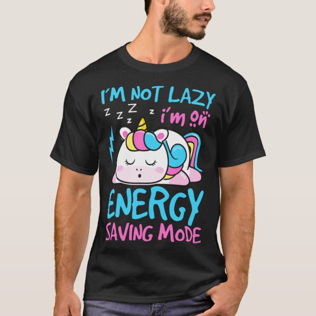 I Am Not Lazy I m On Energy Saving Mode  Kids Unic T-Shirt (Front)