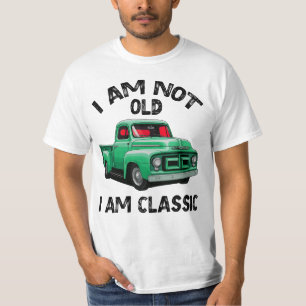 I Am Not Old I Am Classic, Birthday Gift T-Shirt