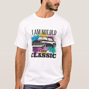 I am Not Old I am Classic Grungy Colour Splashes T-Shirt