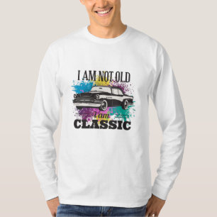 I am Not Old I am Classic Grungy Colour Splashes T-Shirt