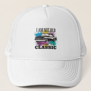 I am Not Old I am Classic Grungy Colour Splashes Trucker Hat