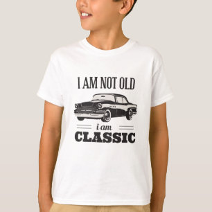 I am Not Old I am Classic T-Shirt