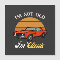 I Am Not Old I Am Classic T-Shirt ,Vintage Car