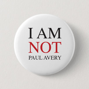 I am not Paul Avery 6 Cm Round Badge