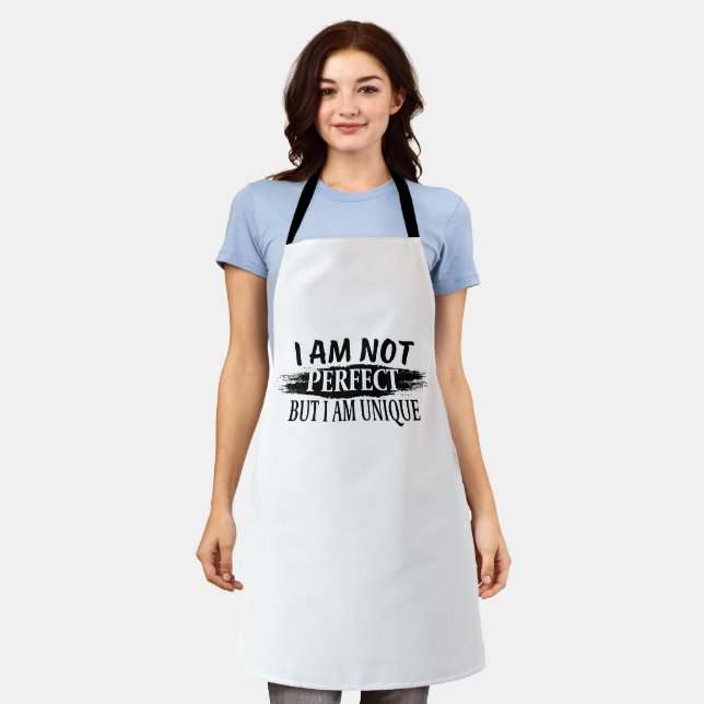 I am not perfect, but I am unique Apron (Worn)