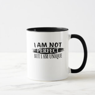 I am not perfect, but I am unique Mug