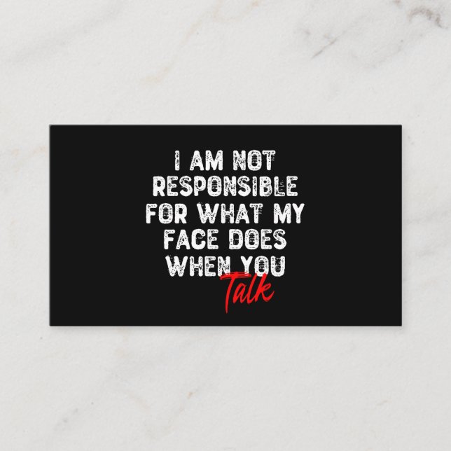 I Am Not Responsible For What My Face Does Business Card (Front)