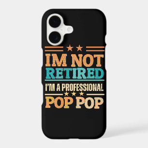 I am not retired I am professional pop pop