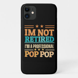 I am not retired I am professional pop pop Case-Mate iPhone Case