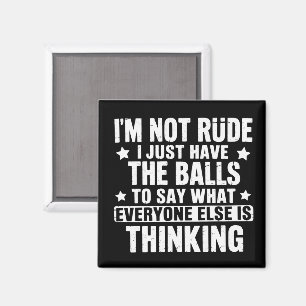I am Not Rude Funny Saying Humour Humourous Magnet